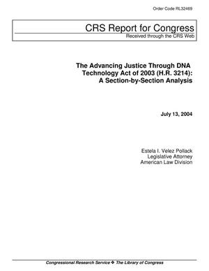 The Advancing Justice Through DNA Technology Act of 2003 (H.R. 3214): A Section-by-Section Analysis