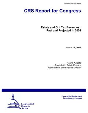 Estate and Gift Tax Revenues: Past and Projected in 2008