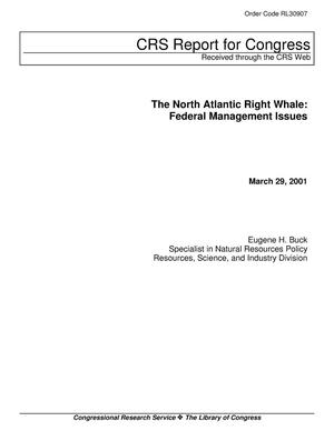The North Atlantic Right Whale: Federal Management Issues