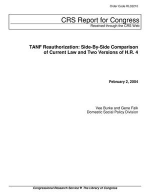 TANF Reauthorization: Side-By-Side Comparison of Current Law and Two Versions of H.R. 4