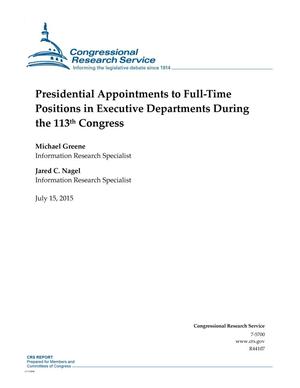 Presidential Appointments to Full-Time Positions in Executive Departments During the 113th Congress