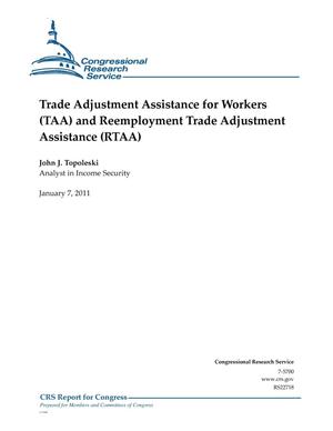 Trade Adjustment Assistance for Workers (TAA) and Reemployment Trade Adjustment Assistance (RTAA)