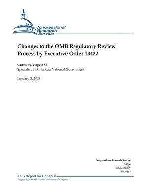 Changes to the OMB Regulatory Review Process by Executive Order 13422