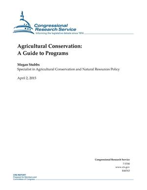 Agricultural Conservation: A Guide to Programs