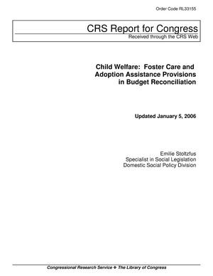 Child Welfare: Foster Care and Adoption Assistance Provisions in Budget Reconciliation