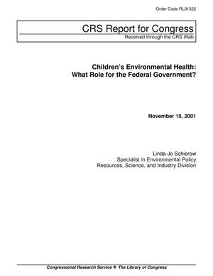 Children’s Environmental Health: What Role for the Federal Government?