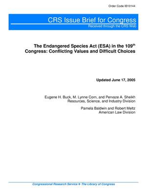The Endangered Species Act (ESA) in the 109th Congress: Conflicting Values and Difficult Choices