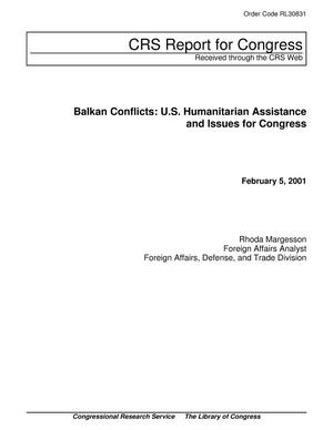 Balkan Conflicts: U.S. Humanitarian Assistance and Issues for Congress