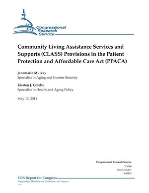 Community Living Assistance Services and Supports (CLASS) Provisions in the Patient Protection and Affordable Care Act (PPACA)