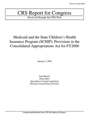 Medicaid and the State Children’s Health Insurance Program (SCHIP): Provisions in the Consolidated Appropriations Act for FY2000