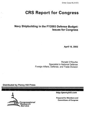 Navy Shipbuilding in the FY2003 Defense Budget : Issues for Congres s