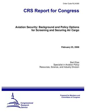 Primary view of object titled 'Aviation Security: Background and Policy Options for Screening and Securing Air Cargo'.