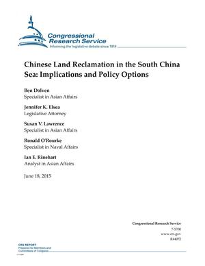 Chinese Land Reclamation in the South China Sea: Implications and Policy Options