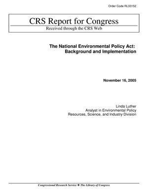 The National Environmental Policy Act: Background and Implementation
