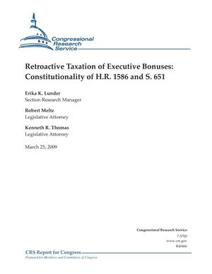 Retroactive Taxation of Executive Bonuses: Constitutionality of H.R. 1586 and S. 651