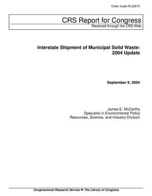 Interstate Shipment of Municipal Solid Waste: 2004 Update