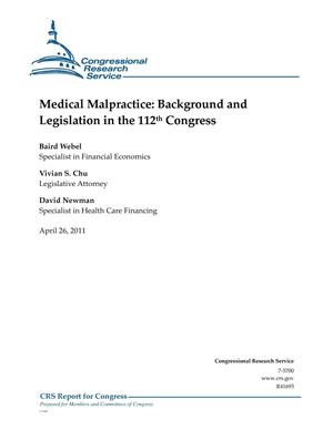 Medical Malpractice: Background and Legislation in the 112th Congress