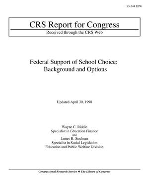 Federal Support of School Choice: Background and Options