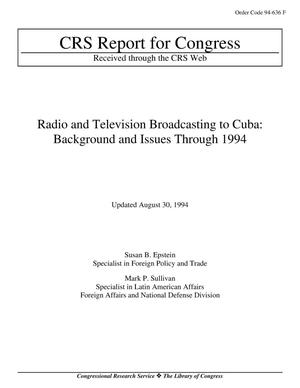 Radio and Television Broadcasting to Cuba: Background and Issues Through 1994