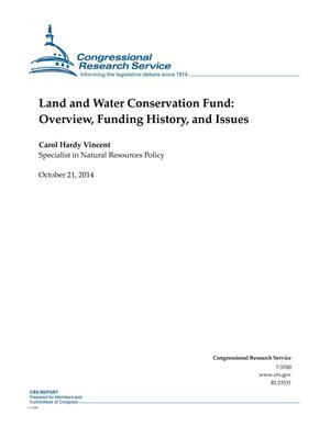 Land and Water Conservation Fund: Overview, Funding History, and Issues