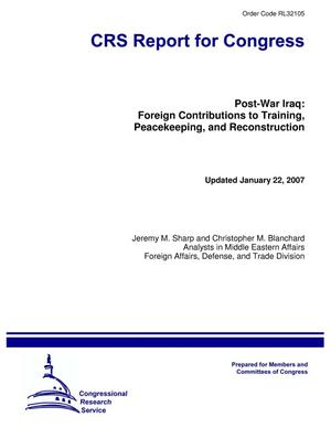 Post-War Iraq: Foreign Contributions to Training, Peacekeeping, and Reconstruction