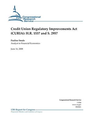 Credit Union Regulatory Improvements Act (CURIA): H.R. 1537 and S. 2957