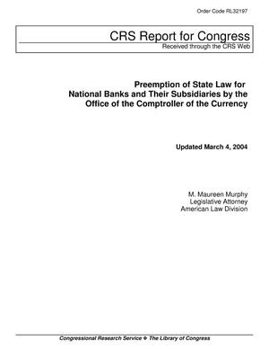 Preemption of State Law for National Banks and Their Subsidiaries by the Office of the Comptroller of the Currency