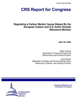 Regulating a Carbon Market: Issues Raised By the European Carbon and U.S. Sulfur Dioxide Allowance Markets