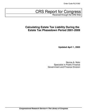 Calculating Estate Tax Liability During the Estate Tax Phasedown Period 2001-2009