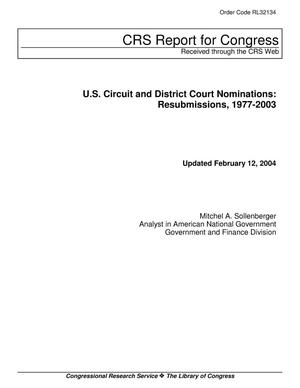 U.S. Circuit and District Court Nominations: Resubmissions, 1977-2003