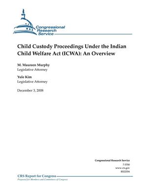 Child Custody Proceedings Under The Indian Child Welfare Act (ICWA): An Overview
