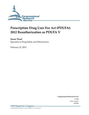 Prescription Drug User Fee Act (PDUFA): 2012 Reauthorization as PDUFA V