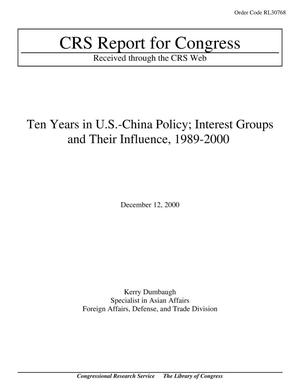 Ten Years in U.S.-China Policy; Interest Groups and Their Influence, 1989-2000