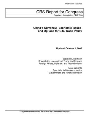China’s Currency: Economic Issues and Options for U.S. Trade Policy