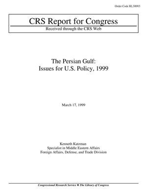 THE PERSIAN GULF: ISSUES FOR U.S. POLICY, 1999