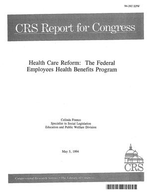 Primary view of object titled 'Health Care Reform : The Federal Employees Health Benefits Program'.