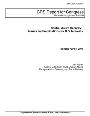 Primary view of object titled 'Central Asia’s Security: Issues and Implications for U.S. Interests'.