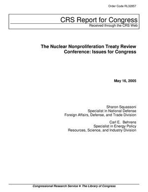 The Nuclear Nonproliferation Treaty Review Conference: Issues for Congress