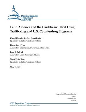 Latin America and the Caribbean: Illicit Drug Trafficking and U.S. Counterdrug Programs. May 2011