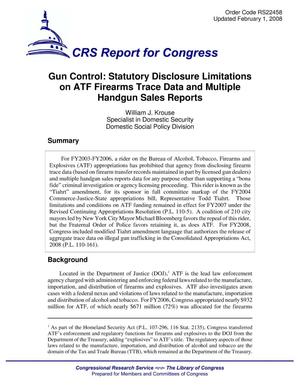 Gun Control: Statutory Disclosure Limitations on ATF Firearms Trace Data and Multiple Handgun Sales Reports