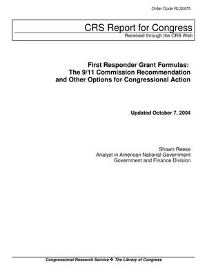 First Responder Grant Formulas: The 9/11 Commission Recommendation and Other Options for Congressional Action