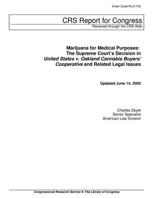 Marijuana for Medical Purposes: The Supreme Court’s Decision in United States v. Oakland Cannabis Buyers’ Cooperative and Related Legal Issues