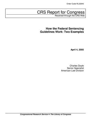 How the Federal Sentencing Guidelines Work: Two Examples