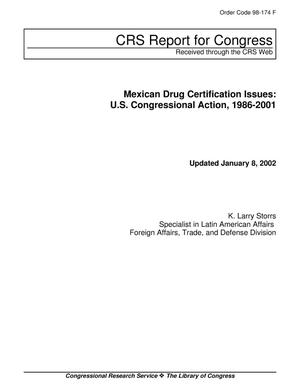 Mexican Drug Certification Issues: U.S. Congressional Action, 1986-2001