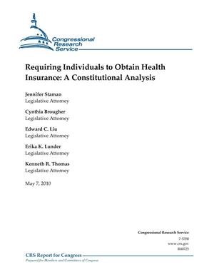 Requiring Individuals to Obtain Health Insurance: A Constitutional Analysis