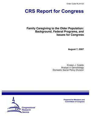 Family Caregiving to the Older Population: Background, Federal Programs, and Issues for Congress
