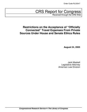 Restrictions on the Acceptance of “Officially Connected” Travel Expenses From Private Sources Under House and Senate Ethics Rules