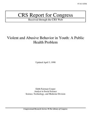Violent and Abusive Behavior in Youth: A Public Health Problem