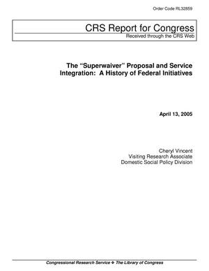 The “Superwaiver” Proposal and Service Integration: A History of Federal Initiatives