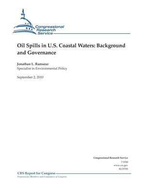 Oil Spills in U.S. Coastal Waters: Background and Governance
